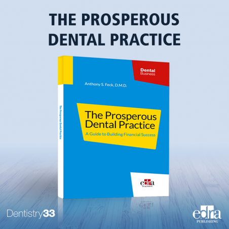The Prosperous Dental Practice: A Guide to Building Financial Success - Dentistry book - Anthony S. Feck D.M.D
